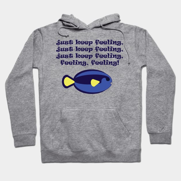 Just keep feeling! Hoodie by Emotion Centered